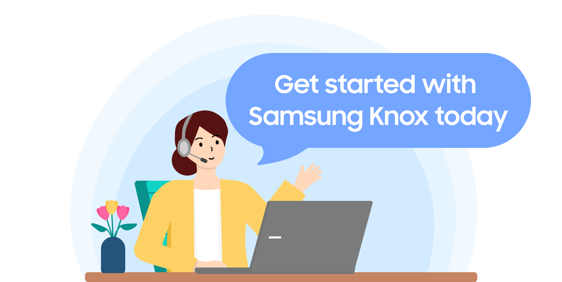 Illustration of a support agent at a laptop with a speech bubble that says, "Get started with Samsung Knox today."